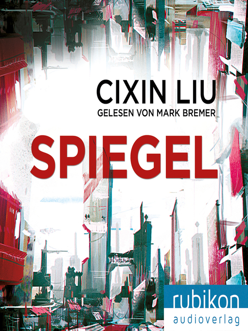 Title details for Spiegel by Cixin Liu - Available